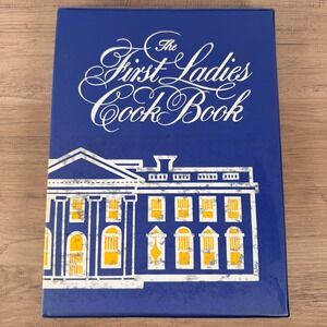 The First Ladies Cook Book Favorite Recipes of All the Presidents 1977 Edition